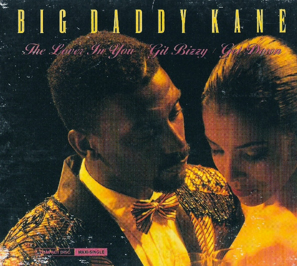 Big Daddy Kane – The Lover In You / Git Bizzy / Get Down (1992, CD