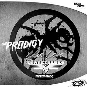 The Prodigy - Your Love (The Beatkillers Remix) album cover
