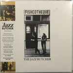 The Jazz Butcher – Fishcotheque (2020, Vinyl) - Discogs