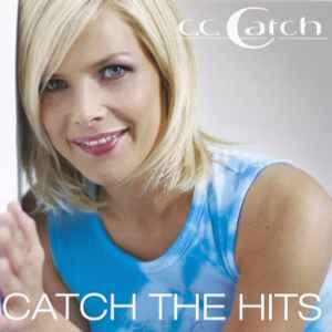 C.C. Catch - Catch The Hits