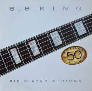 B.B. King Six Silver Strings 1985 Vinyl Discogs