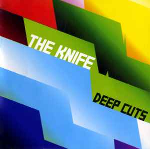 The Knife - Deep Cuts album cover
