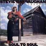 Stevie Ray Vaughan And Double Trouble - Soul To Soul | Releases | Discogs