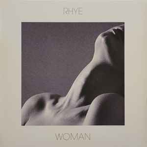 Rhye – Woman (2013, Vinyl) - Discogs