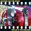 Willie & The Smilers - Guitars On The Road