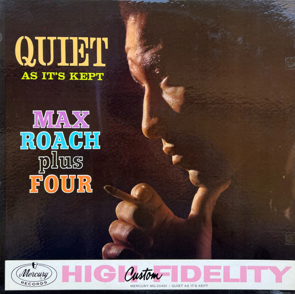 Max Roach Plus Four - Quiet As It's Kept | Releases | Discogs