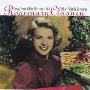 Rosemary Clooney – Songs From White Christmas And Other Yuletide