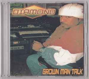 Diamond D – Grown Man Talk (2003, CDr) - Discogs
