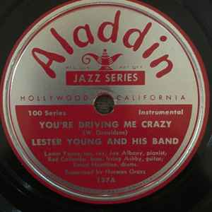 Lester Young And His Band – You're Driving Me Crazy / New Lester 