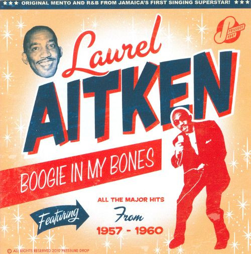 descargar álbum Laurel Aitken - Boogie In My BonesThe Early Years 1957 to 1960