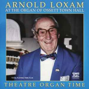 Arnold Loxam - Theatre Organ Time  album cover