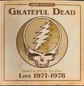 The Grateful Dead - From The Bay To The Pool (Live 1971-1978)