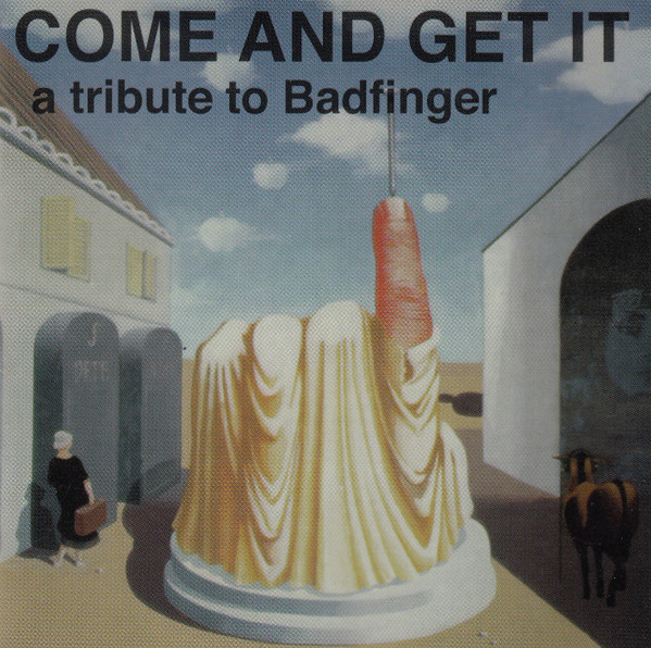 Come And Get It – A Tribute To Badfinger (1996, CD) - Discogs