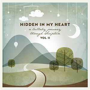Scripture Lullabies - Hidden In My Heart Vol II: A Lullaby Journey Through Scripture album cover