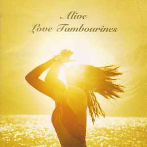 Alive - Love Tambourines