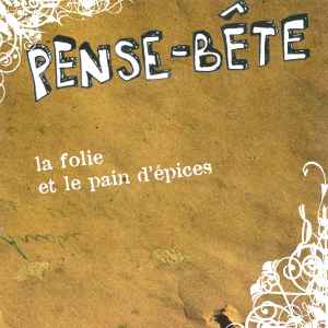 Pense-Bête - La Folie Et Le Pain D'épices album cover