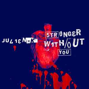 Julien-K - Stronger Without You album cover