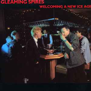 Gleaming Spires - Welcoming A New Ice Age