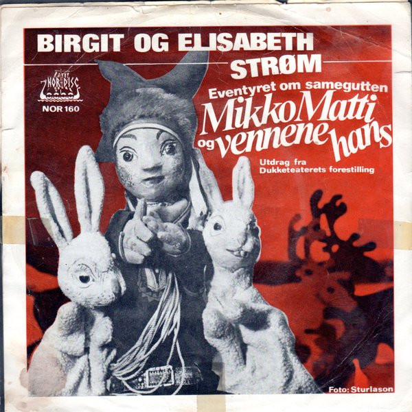 lataa albumi Birgit Strøm, Elisabeth Strøm - Eventyret Om Samegutten Mikko Matti Og Vennene Hans