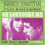 Cover of Oh Lonesome Me / Some Velvet Morning, 1967, Vinyl