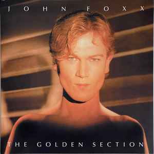 John Foxx - The Golden Section album cover