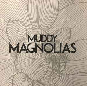 Muddy Magnolias - Muddy Magnolias album cover
