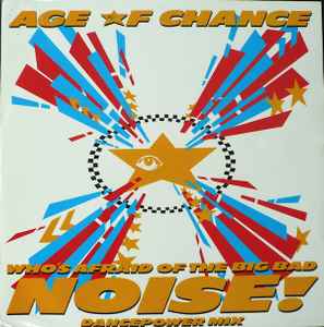 Age Of Chance - Who's Afraid Of The Big Bad Noise? (Dance Power Mix) album cover