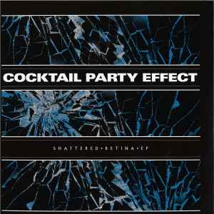 Cocktail Party Effect - Shattered Retina EP album cover