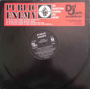 Public Enemy – So Whatcha Gonna Do Now? (1995, Vinyl) - Discogs