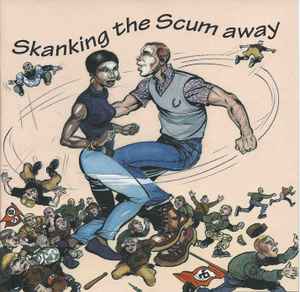 Various - Skanking The Scum Away album cover