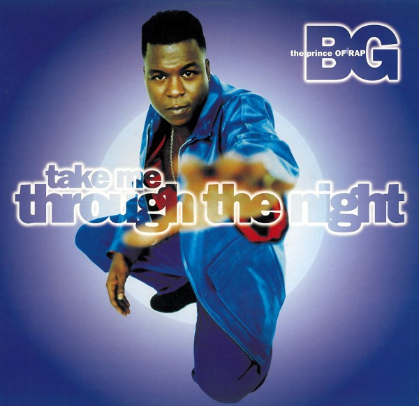 Album herunterladen BG The Prince Of Rap - Take Me Through The Night