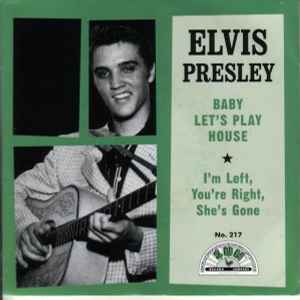 I'm Left, You're Right, She's Gone / Baby Let's Play House - Elvis Presley