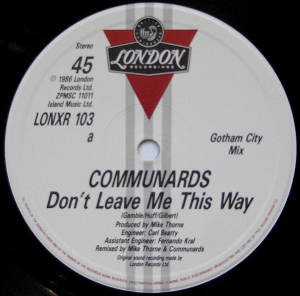 Communards* – Don’t Leave Me This Way (Gotham City Mix)