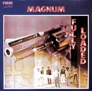 Magnum – Fully Loaded (Vinyl) - Discogs