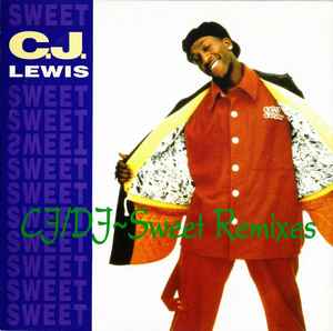 CJ Lewis - CJ/DJ ~Sweet Remixes album cover