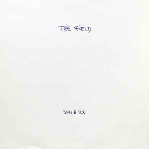 The Field - Sun & Ice album cover