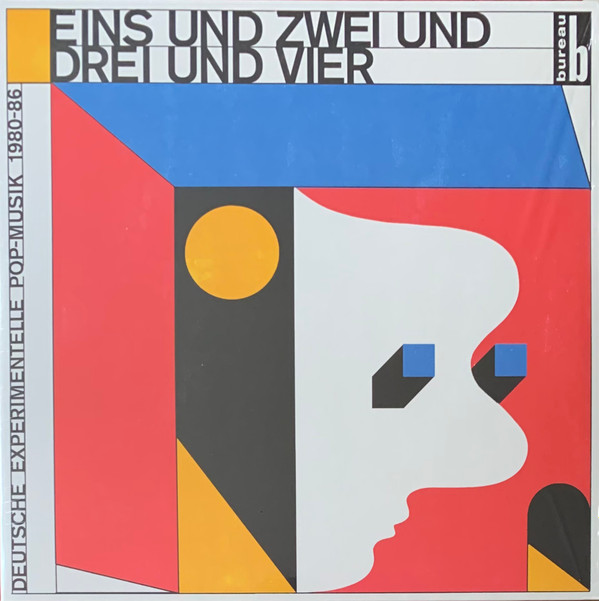 Various - Eins Und Zwei Und Drei Und Vier (Deutsche Experimentelle Pop​-​Musik 1980​-​86) | Bureau B (BB381)