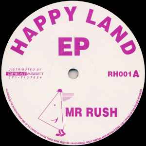 Mr Rush - Happy Land EP