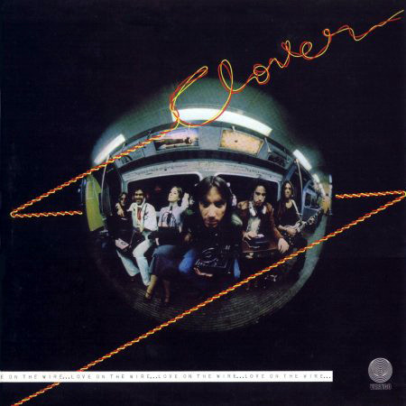 Clover – Love On The Wire (1977, Vinyl) - Discogs
