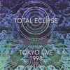 Total Eclipse - Tokyo Live 1998