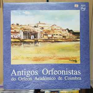 Coro Dos Antigos Orfeonistas Da Universidade De Coimbra - Antigos Orfeonistas Do Orfeon Académico De Coimbra album cover