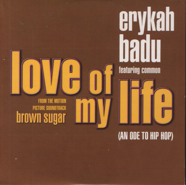 Erykah Badu - Love Of My Life (An Ode To Hip Hop) | Releases | Discogs