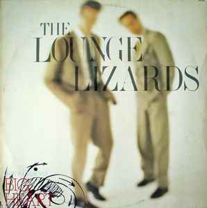 The Lounge Lizards – Big Heart Live In Tokyo (1988, Vinyl) - Discogs