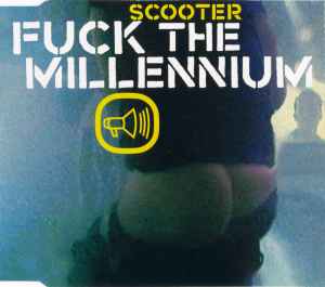 Fuck The Millennium - Scooter