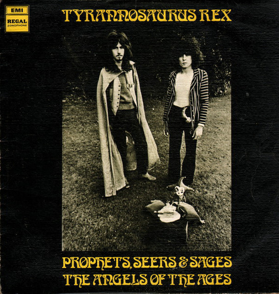 Tyrannosaurus Rex – Prophets, Seers & Sages The Angels Of The Ages