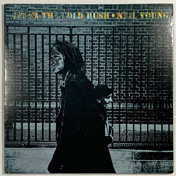 Neil Young – After The Gold Rush (Vinyl) - Discogs