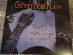 Grenzenlos - Es Ist Nicht Alles Gold Was Glänzt album cover