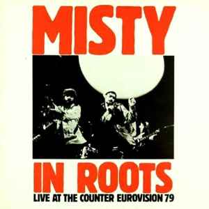 Misty In Roots – Live At The Counter Eurovision 79 (1980, Vinyl 