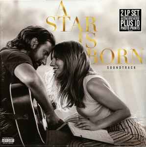A Star Is Born Soundtrack - Lady Gaga, Bradley Cooper
