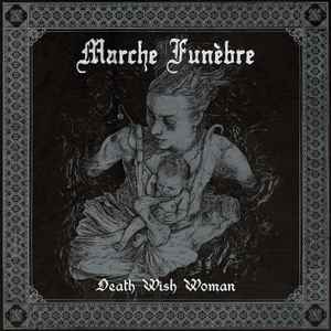 Marche Funèbre - Death Wish Woman album cover